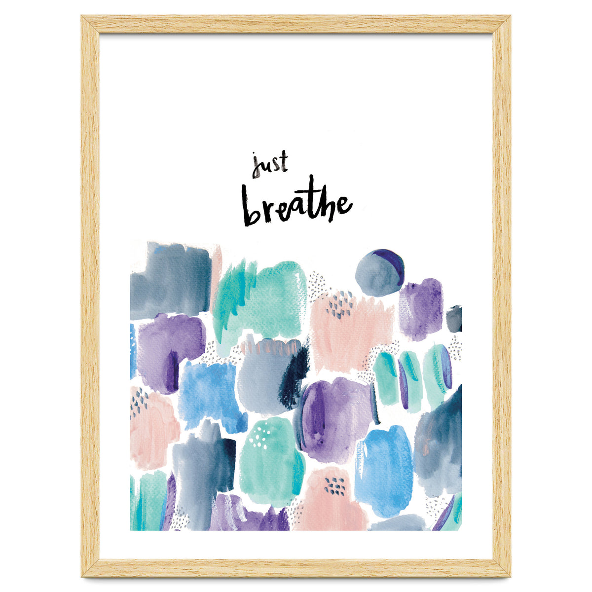 Abstract Shapes - Just breathe