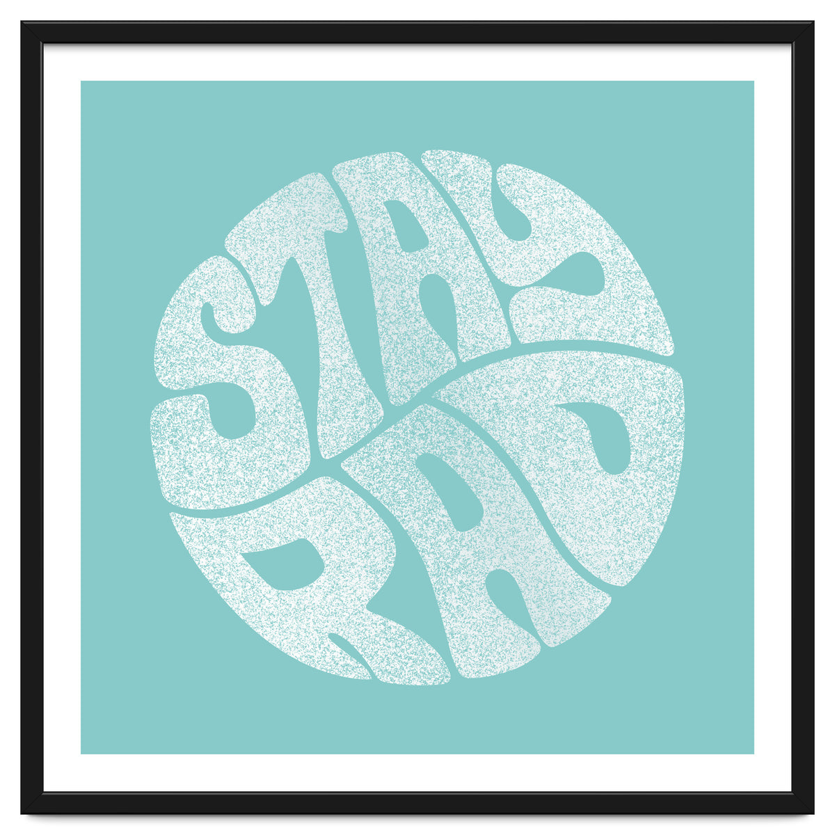 Stay Rad (Turquoise)