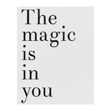 The Magic Is In You, Grey (Print Only) thumbnail