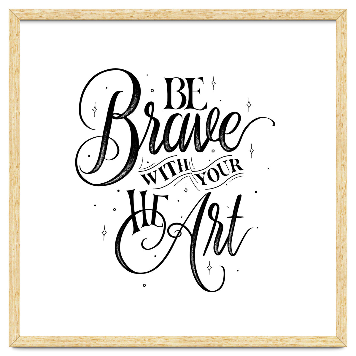 Be Brave With Your Heart