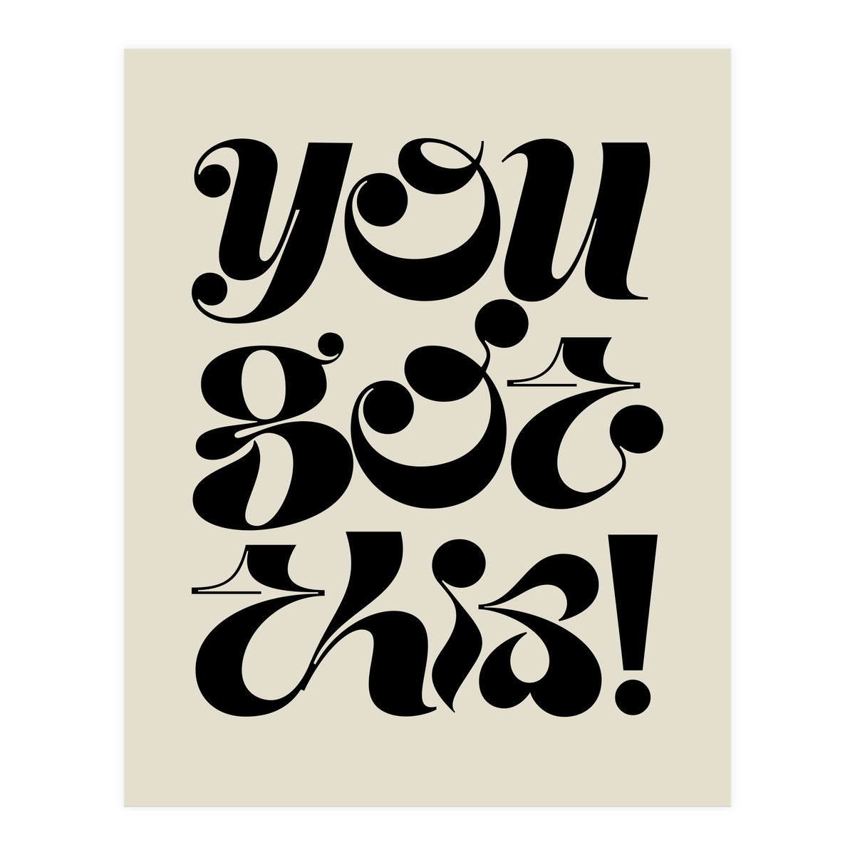 You Got This! (Print Only)