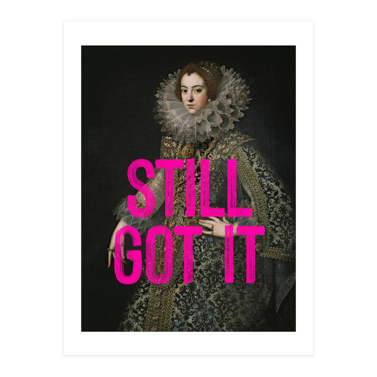 Still Got It (Print Only)