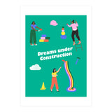 Dreams Under Construction Green (Print Only) thumbnail