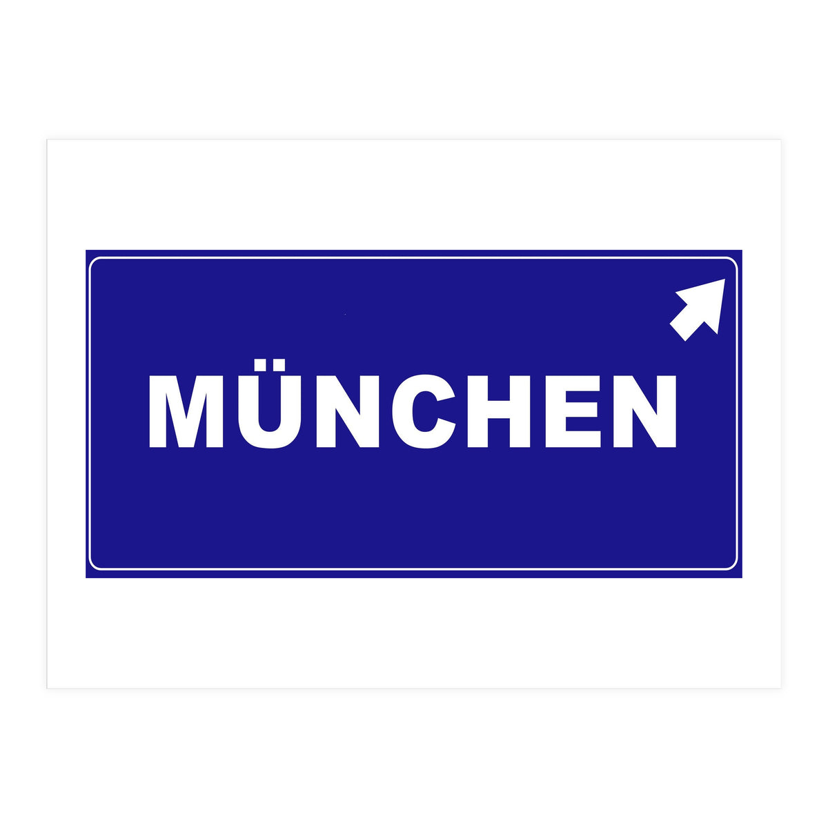 Let`s go to Munchen, Germany! Blue road sign (Print Only)