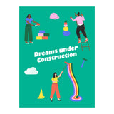 Dreams Under Construction Green (Print Only) thumbnail