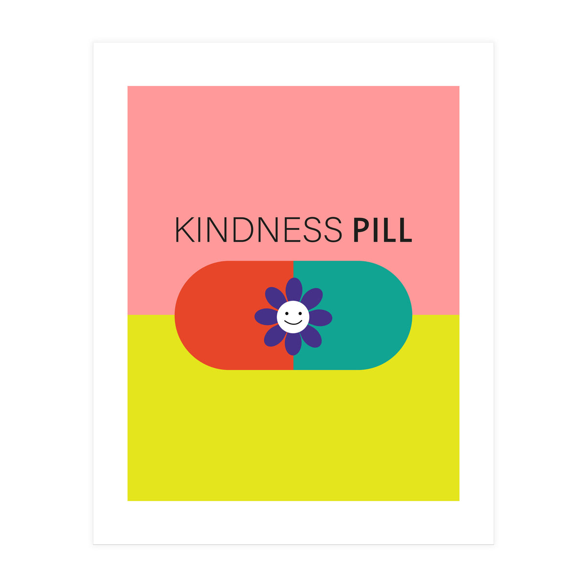 Kindness pill (Print Only)
