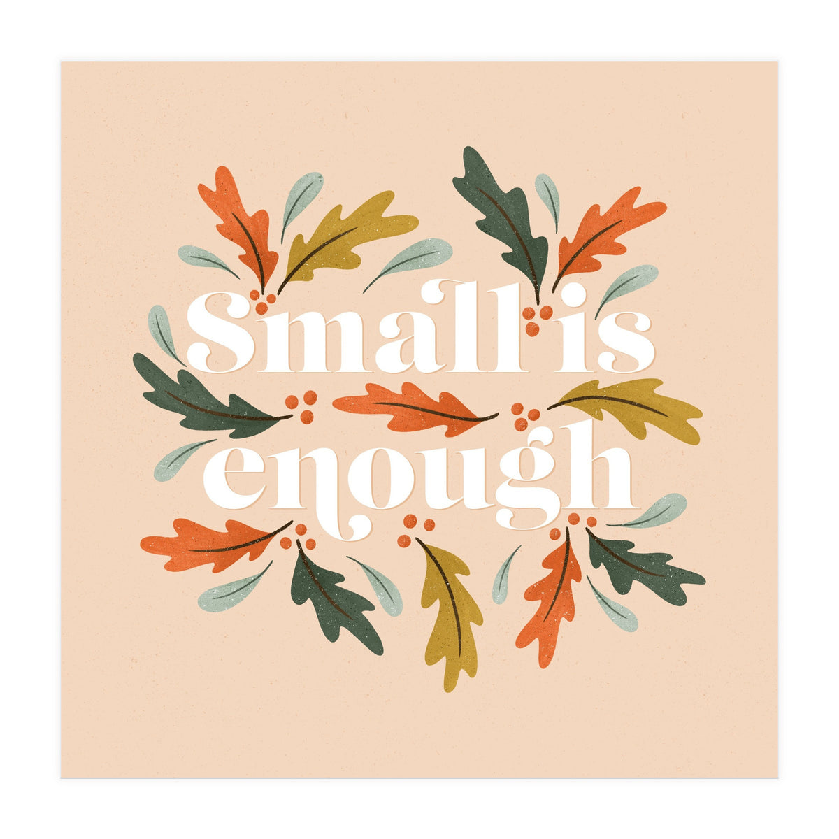Small Is Enough (Print Only)
