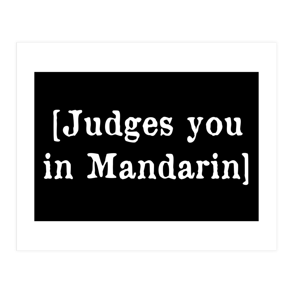 Judges you in Mandarin (Print Only)