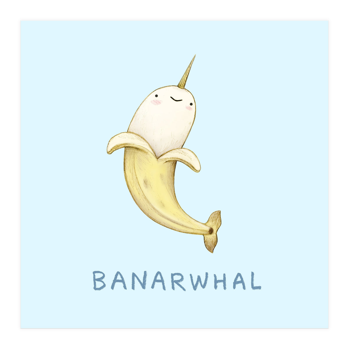 Banarwhal (Print Only)