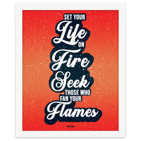 Set Your Life On Fire - Rumi Quote Typography