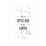 It is a good day to be happy (Print Only) thumbnail