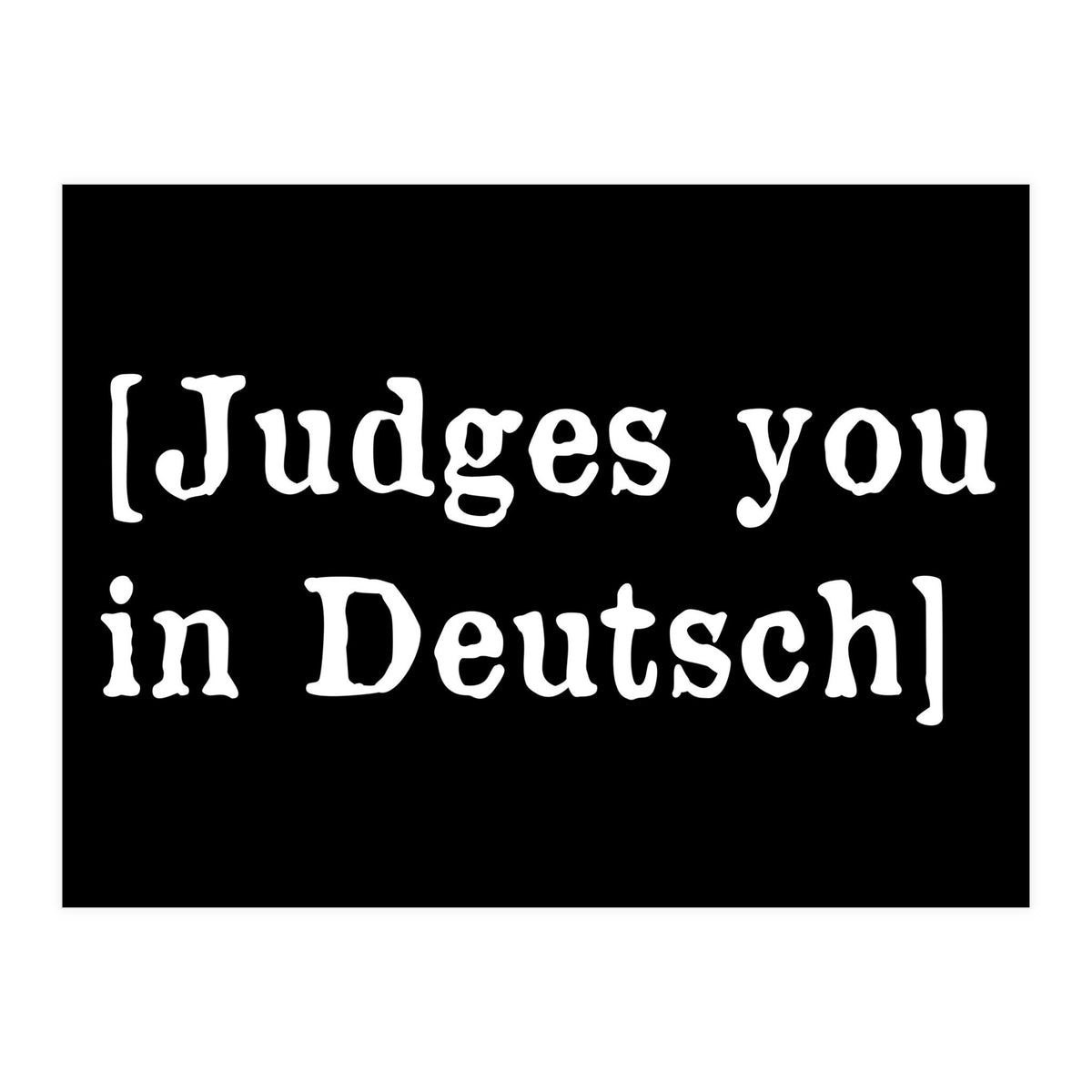Judges You In Deutsch (Print Only)