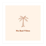 No Bad Vibes (Print Only) thumbnail