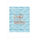 Make Waves (Print Only) thumbnail