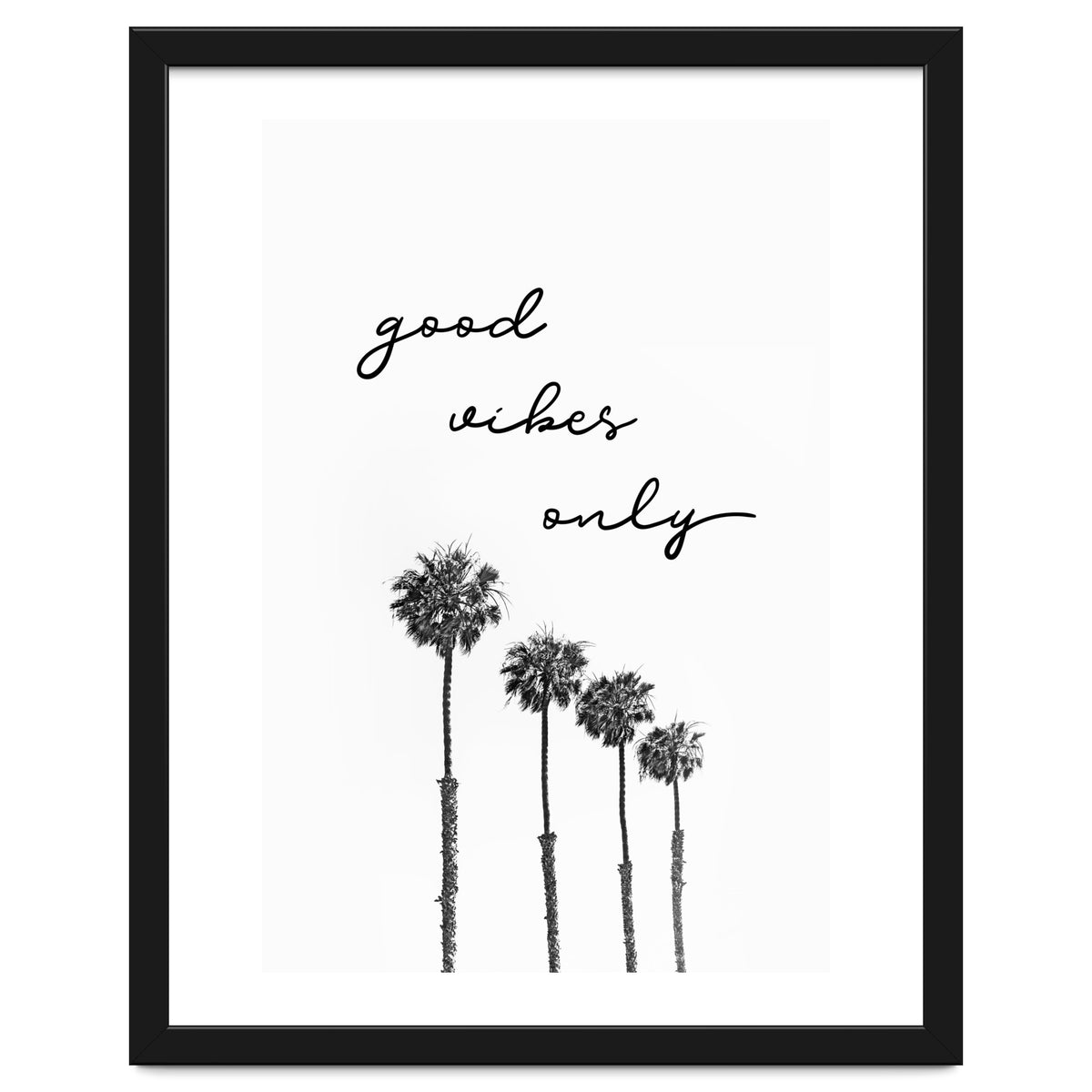 GOOD VIBES ONLY Dreaming under palm trees