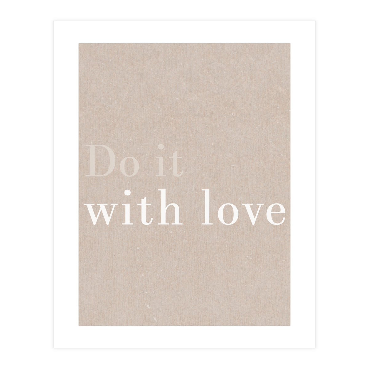 Do It With Love, Beige (Print Only)