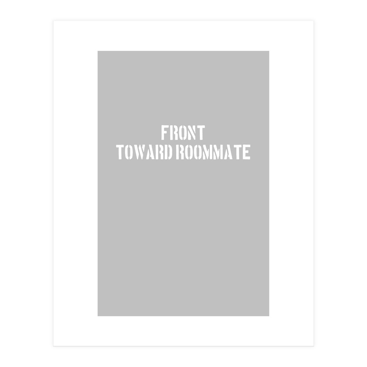 TOWARD ROOMMATE (Print Only)