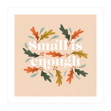 Small Is Enough (Print Only) thumbnail