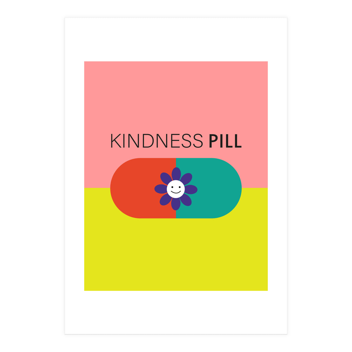 Kindness pill (Print Only)