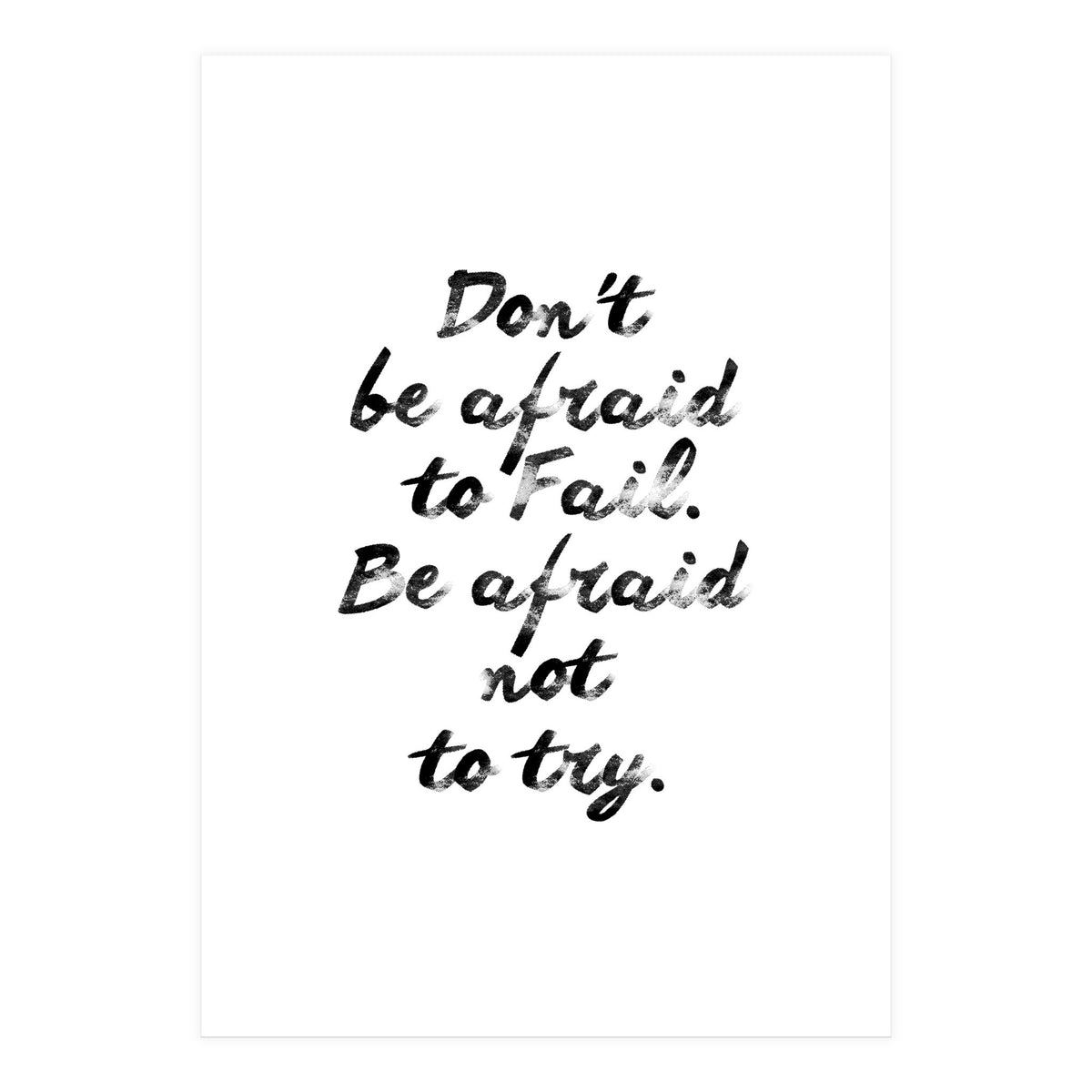 Don't Be Afraid (Print Only)