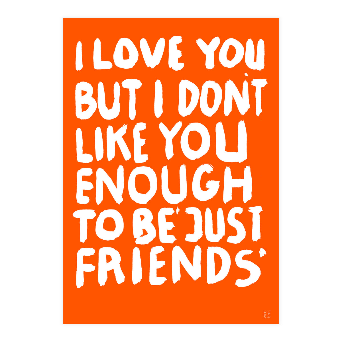 JUSTFRIENDS (Print Only)