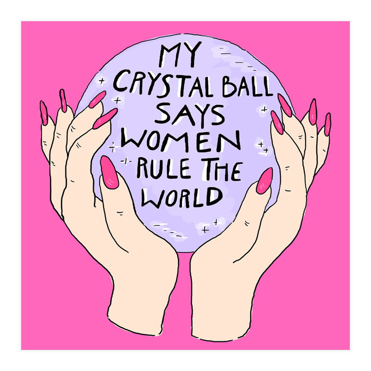 My Crystal Ball  (Print Only)