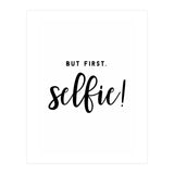 But First Selfie (Print Only) thumbnail