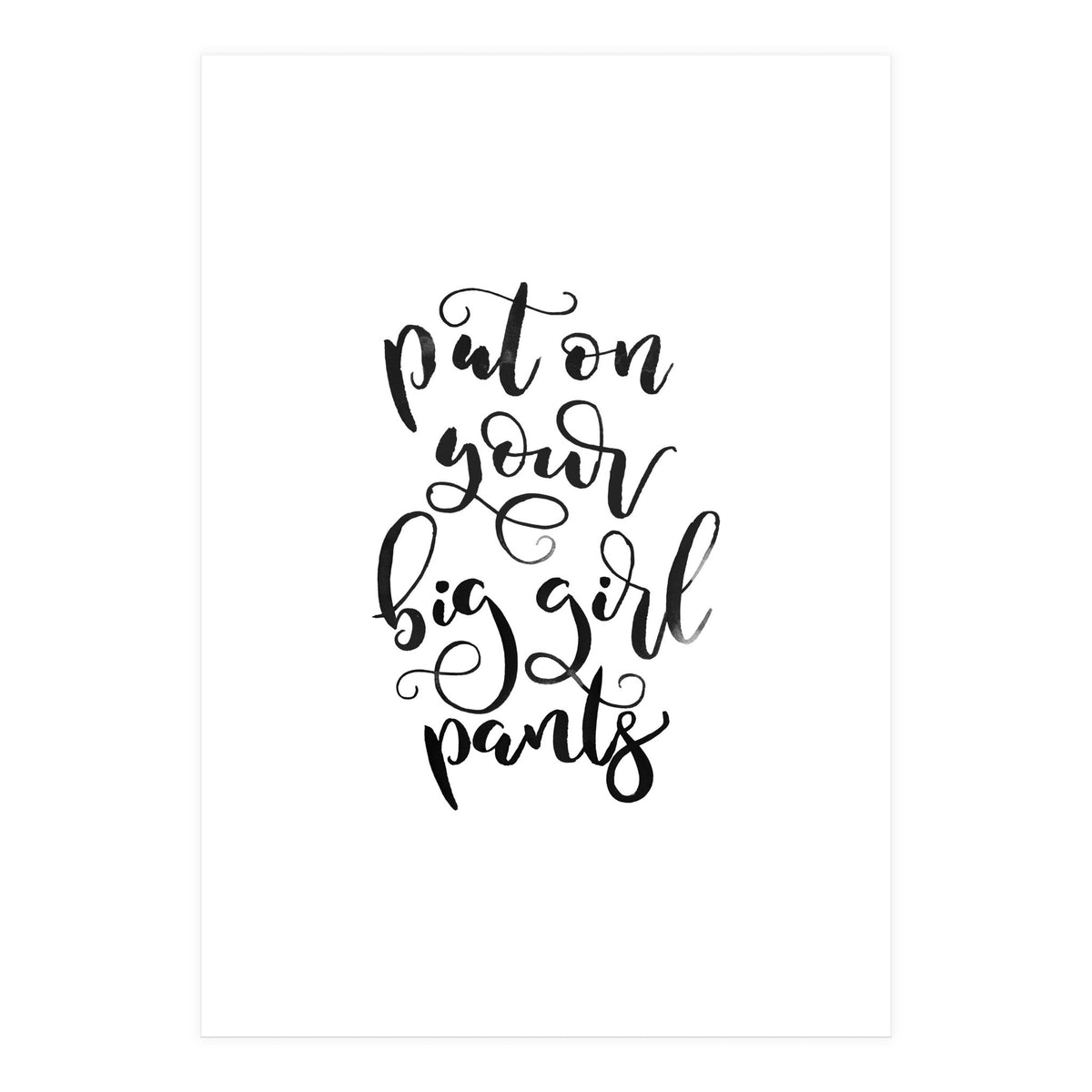 Put on Your Big Girl Pants (Print Only)