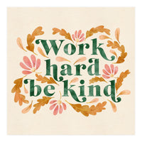 Work Hard and Be Kind (Print Only)