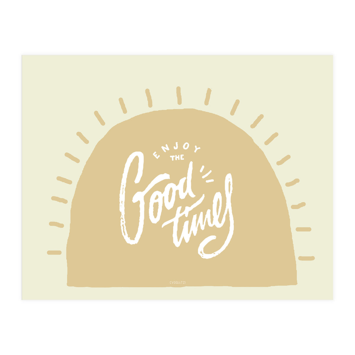 Enjoy the Good Times II (Print Only)