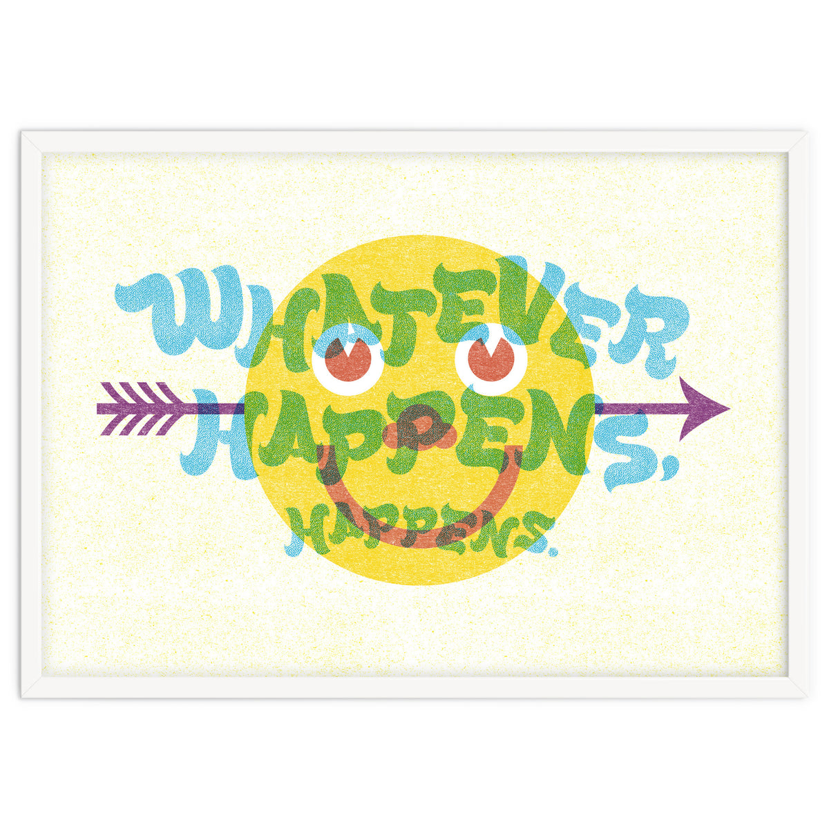 Whatever Happens Happens