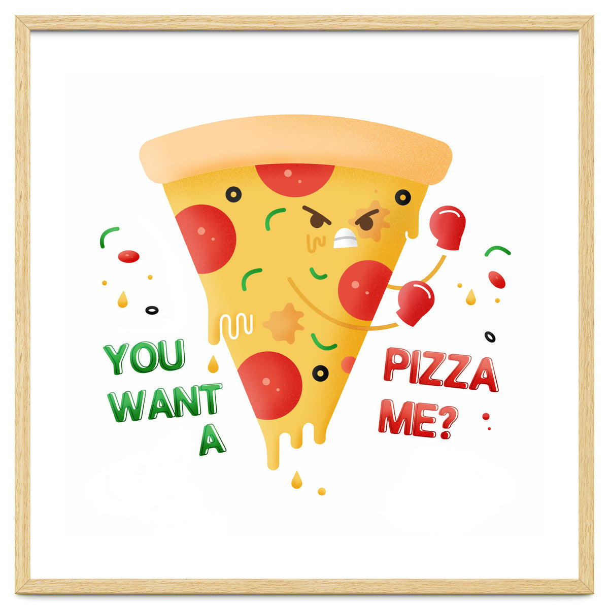 You want a pizza me?