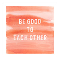 Be Good (Print Only)