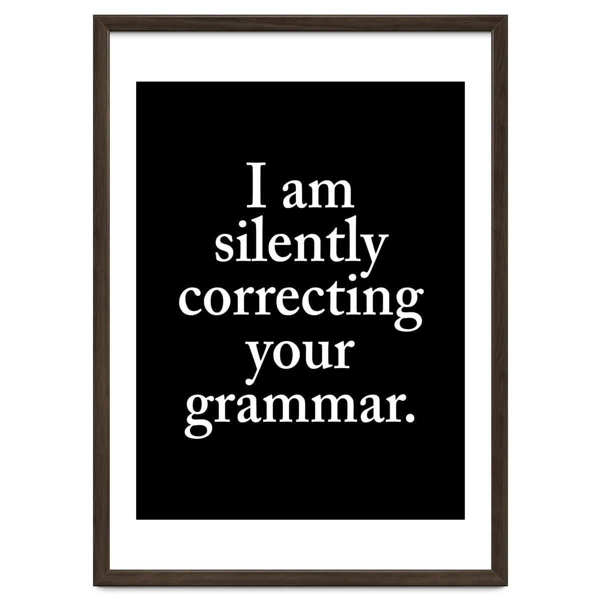 I Am Silently Correcting Your Grammar Black