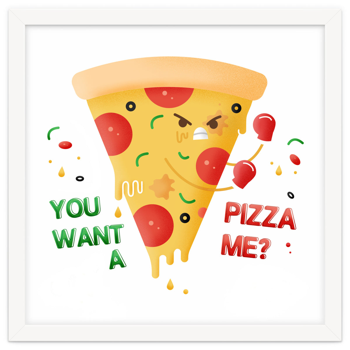 You want a pizza me?