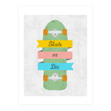 Skate Or Die (Print Only) thumbnail