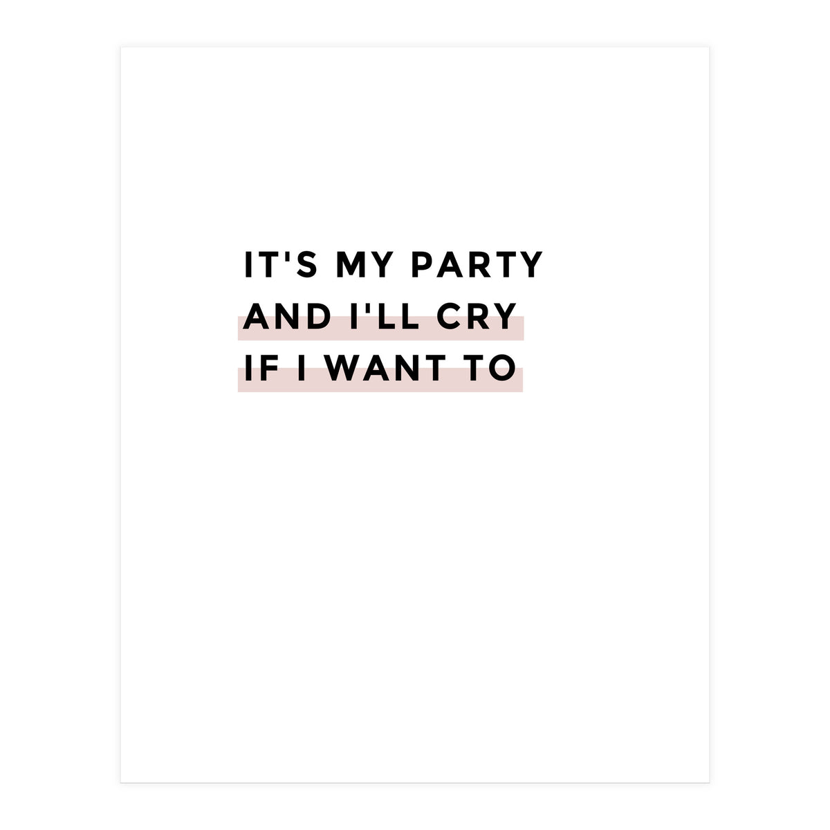 IT'S MY PARTY (Print Only)