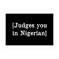 Judges You In Nigerian (Print Only)