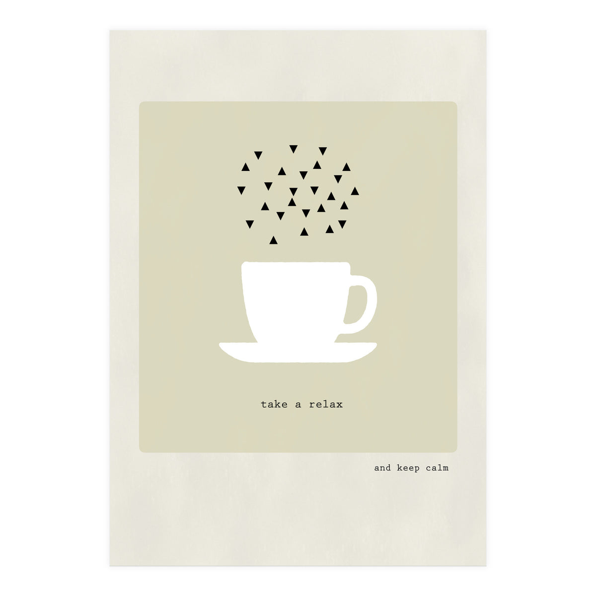 take a relax - coffee time  (Print Only)