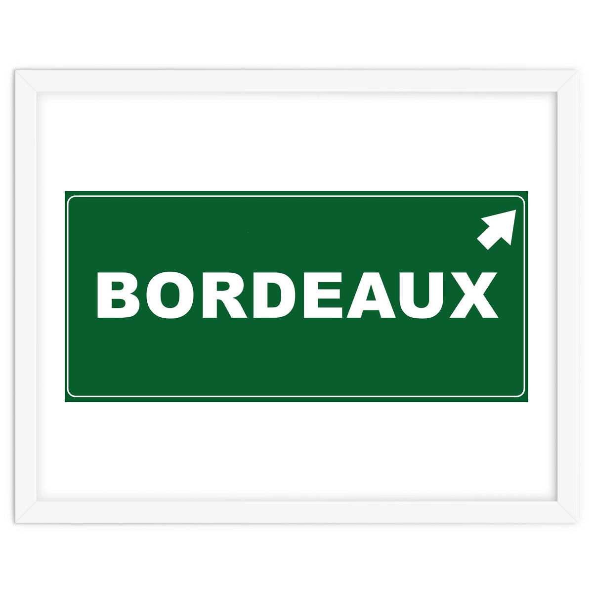 Let`s go to Bordeaux, France! Green road sign