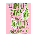 When Life Gives You Limes, Make Guacamole (Print Only) thumbnail
