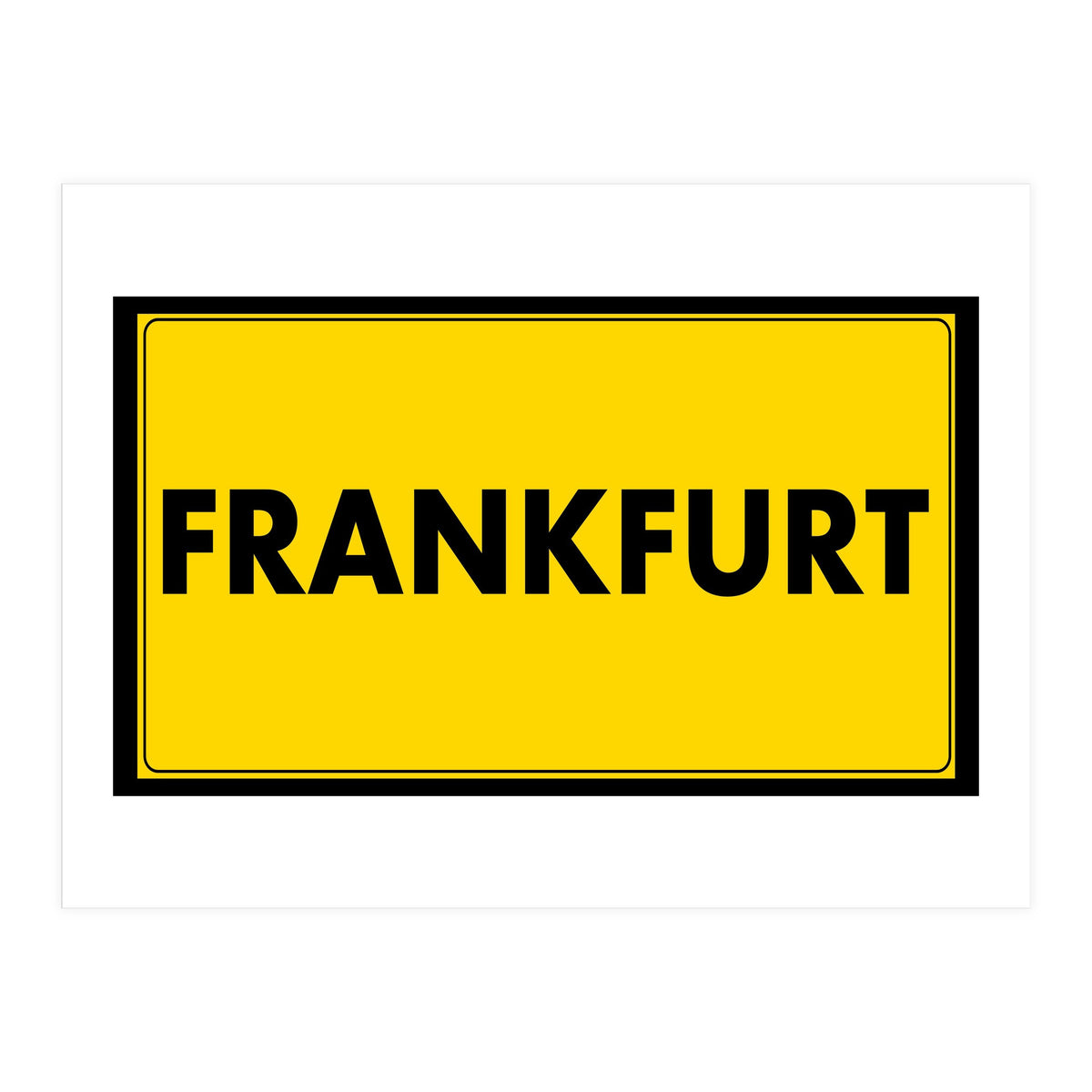 Let`s go to Frankfurt, Germany! Yellow road sign (Print Only)