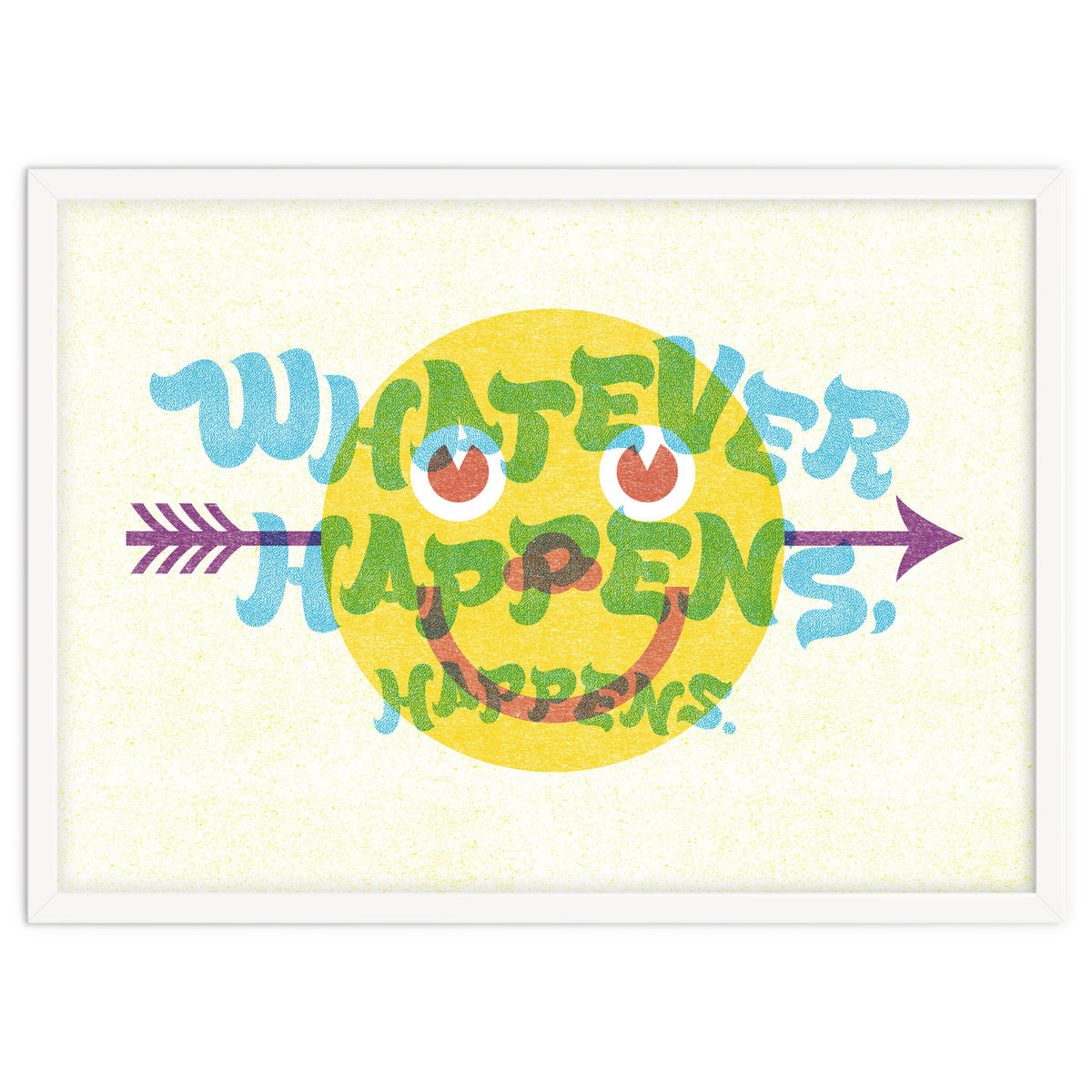 Whatever Happens Happens