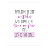 I never make the same mistake twice  (Print Only) thumbnail