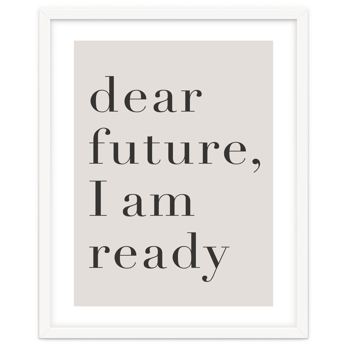 Dear Future I Am Ready Motivational