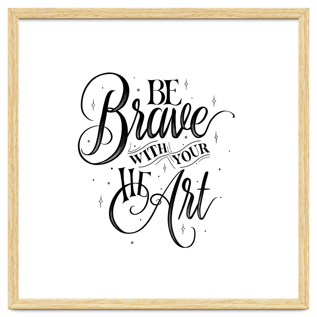 Be Brave With Your Heart