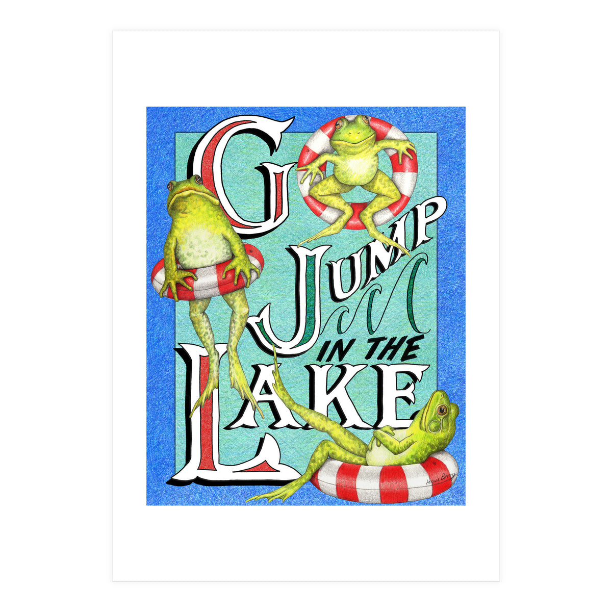 Go Jump In The Lake (Print Only)