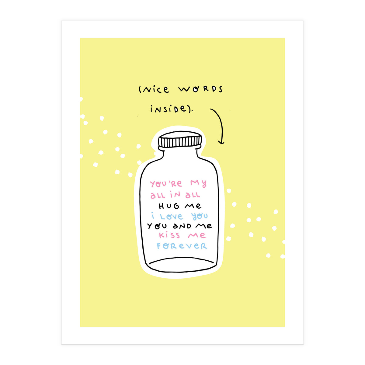 Nice Words Inside  (Print Only)