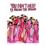Don't Follow The Crowd (Print Only) thumbnail