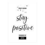 Today’s Agenda STAY POSITIVE Sponsored by Coffee (Print Only) thumbnail